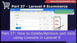 Laravel 9 Ecom - Part 37: How to remove / delete cart item using livewire in laravel 9