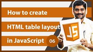 How to create HTML Table Layout in JavaScript - JavaScript Tutorial 06