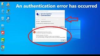 FIX Remote Desktop Connection : An authentication error has occurred (Solved 100%)#fixed