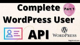 Complete WordPress User API - Part 1