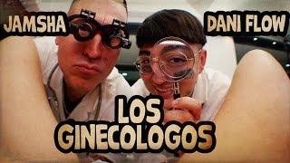 Jamsha ft. Dani Flow - Los Ginecologos (Video Oficial)