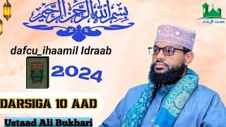 D.10aad: Dafcu- iihaamil Idiraab Sh.Ali Bukhari 2024