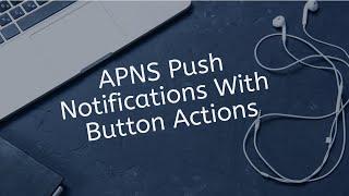 How to Send APNS Push Notifications with action buttons to the iOS Simulator in Swift IOS