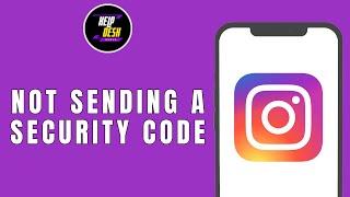 How to Fix Instagram Not Sending a Security Code