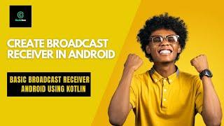 Broadcast receiver in android || using kotlin