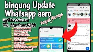 cara update whatsapp aero terbaru 2023|wa aero v9. 52|