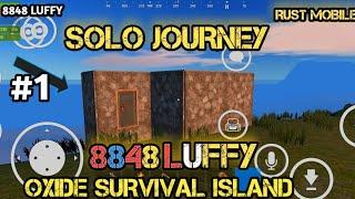 WE GOT RAID SOLO JOURNEY  | OXIDE SURVIVAL ISLAND | RUST MOBILE #1