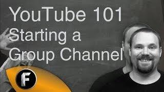 How To Start A Group Channel On YouTube - YouTube 101