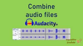 Combine audio files using Audacity | Merge audio files using Audacity