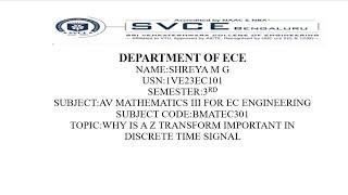 Why is a Z transform important in discrete time signal