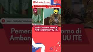 Pemeran Video Porno di Ambon Terancam UU ITE