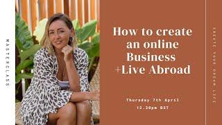 HOW TO BUILD AN ONLINE BUSINESS AND TRAVEL THE WORLD