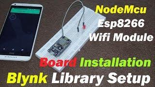 Nodemcu esp8266 wifi Module Basics, Board installation, Library, Blynk Application, Usb uart Driver