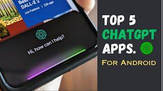 5 Best Chat GPT FREE Ai Apps For Android  Which ChatGPT app is best ? android chatgpt apps.