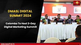 DMASL DIGITAL SUMMIT 2024: Colombo To Host 2-Day Digital Marketing Summit