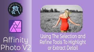 Selecting Areas & Objects In Affinity Photo V2 Using Selection Tools  On iPad In Depth in Easy Steps