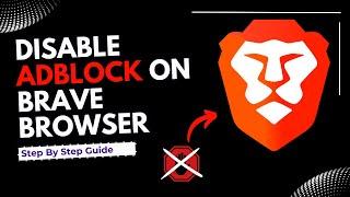 how to disable adblock in brave browser - turn off brave shields ｜Full Guide