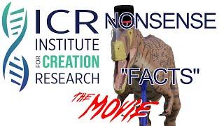 ICR's Nonsense Facts: The Movie