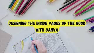 Designing the Inside Pages of the Book with Canva