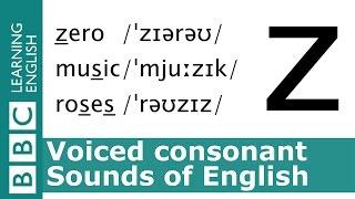 English Pronunciation  Voiced Consonant - /z/ - 'zero', 'music' and 'roses'