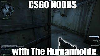 When Noobs play CSGO W/ TheHumannoide