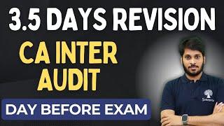 AUDIT 3.5 DAYS REVISION | INTENSE REVISION | CA INTER AUDIT | DAY BEFORE EXAM REVISION