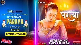 Paraya Official Trailer | Hitprime App Ott | Ritu Rai Upcoming Series Update | Sab Series Review |