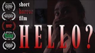 HELLO? (2021) - Short Horror Film