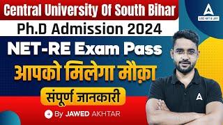 Central University of South Bihar Ph.D. Admission 2024 | Full Details for NET-RE Qualified