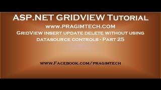 GridView insert update delete without using datasource controls - Part 25