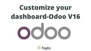 Customize your dashboard-Odoo V16