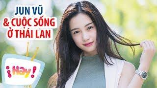 Cuộc sống ở Thái Lan và người bí mật theo đuổi Jun Vũ