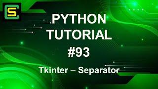 Python Tutorial #93 – Tkinter – Separator