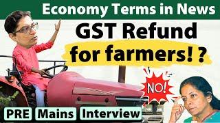 [Economy] GST Refund to Farmers | Inverted Duty Structure | ITC Pros Cons for UPSC Prelims Mains