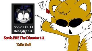 Sonic.EXE The Disaster 1.3‼️// Tails Doll // +memes?XD