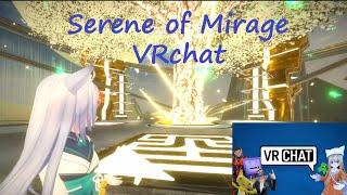 [VRChat]Serene of Mirage ごま日記[World紹介]