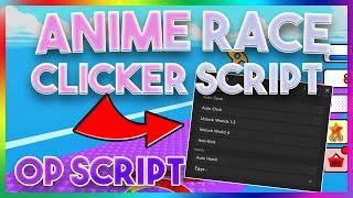 Anime Race Clicker Script / Hack Roblox | Autofarm | Unlock Worlds | PASTEBIN 2022