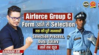 Airforce Group C - Full Info.| Selection Process, Salary & Perks | MKC