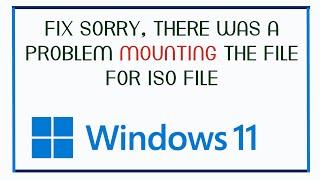 Fix Sorry, there was a problem mounting the file for ISO file