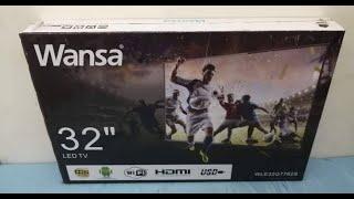 WANSA 32" HD SMART LED TV UNBOXING