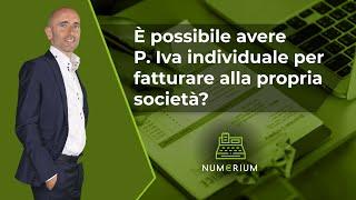 È possibile avere P.Iva individuale per fatturare alla propria società?