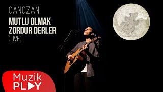 Canozan - Mutlu Olmak Zordur Derler (Live) [Official Video]