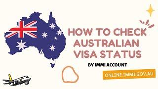 How to check Australian Visa status by immiaccount/How to create an immiaccount