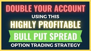 The Ultimate Bull Put Spread Trading Strategy