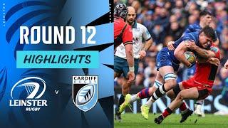 Leinster vs Cardiff Rugby | Round 12 | Match Highlights | United Rugby Championship