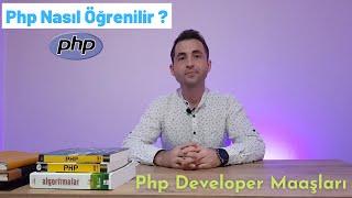 Php Nasıl Öğrenilir ?  Php Developer Maaşları