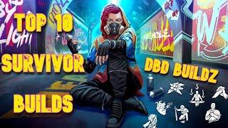 TOP 10 Survivor Builds! ( NEW Patch - UPDATED - Dead By Daylight )