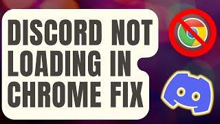 How To Fix Discord Not Loading In Chrome [Updated 2024]
