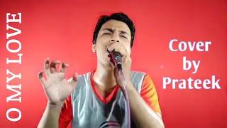 || o my love || Prateek || Indian Singing Hub || Nazar Na Lag Jaye Kisiki Rahon Mein ||