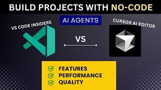 VSCode Insiders AI Agent vs Cursor AI Agent | Build Project with no-code | Github Copilot